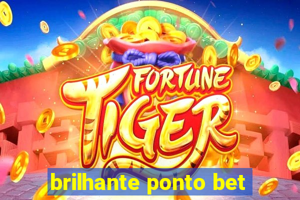 brilhante ponto bet